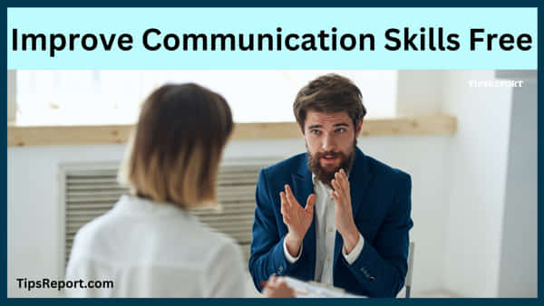 Top 20 Working Tips to Improve Communication Skills - TipsReport