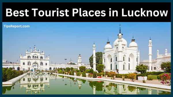 Best Tourist Places in Lucknow